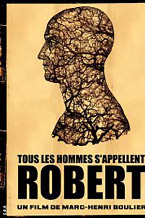 Tous les hommes s'appellent Robert