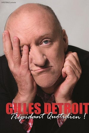 Gilles Détroit - Trépidant Quotidien !
