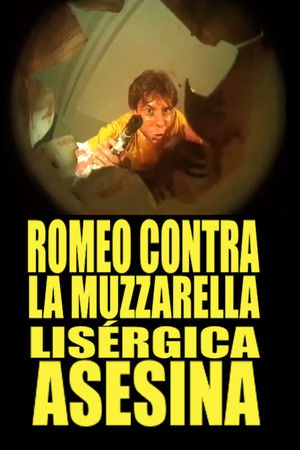 Romeo Contra La Muzzarella Lisergica Asesina