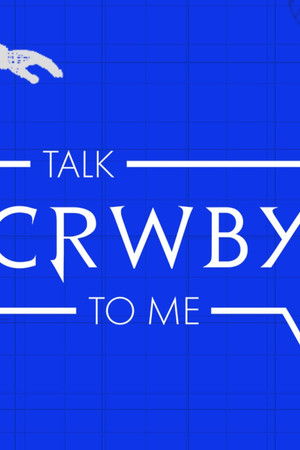 Talk CRWBY to Me