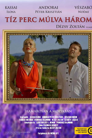 Tíz perc múlva három