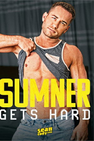 Sumner Gets Hard