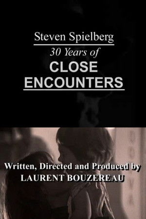 Steven Spielberg 30 Years of CLOSE ENCOUNTERS
