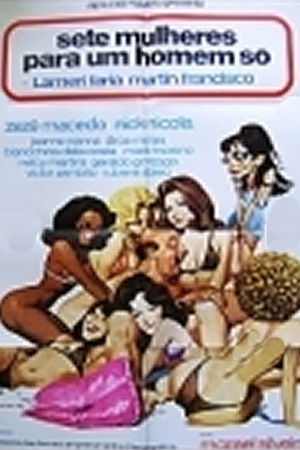 Sete Mulheres Para Um Homem Só