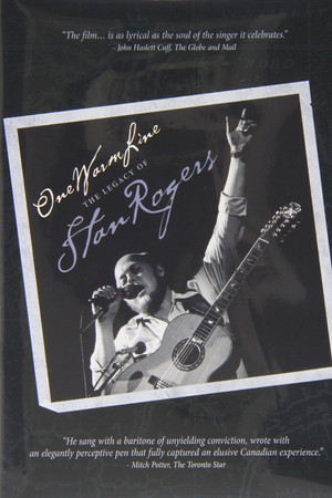 One Warm Line: The Legacy of Stan Rogers