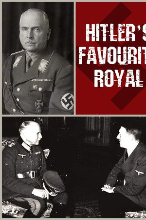 Hitler's Favourite Royal