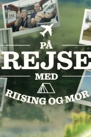 På rejse med Riising og mor