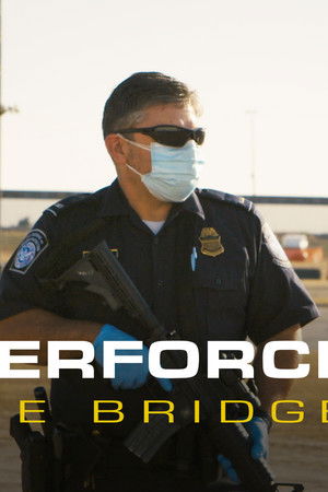 Borderforce USA: The Bridges