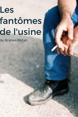 Les fantômes de l'usine