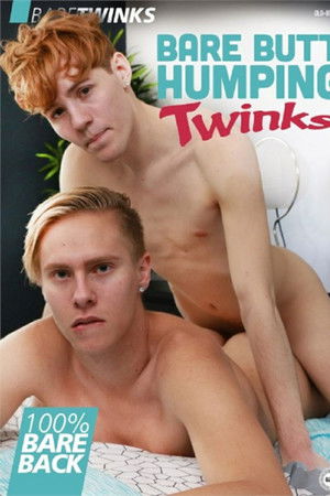 Bare Butt Humping Twinks
