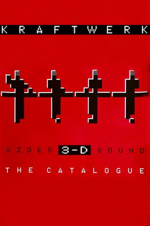 Kraftwerk: 3-D The Catalogue