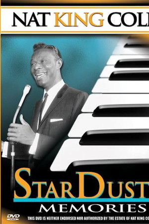 Nat King Cole: Stardust Memories