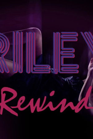 Riley Rewind