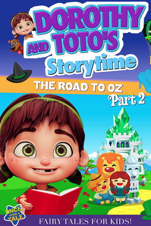 Dorothy And Toto's Storytime: The Road To Oz Part 2