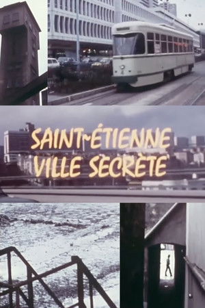 Saint-Étienne : ville secrète