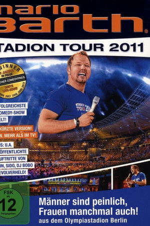 Mario Barth: Stadion Tour 2011: Männer sind peinlich, Frauen manchmal auch!