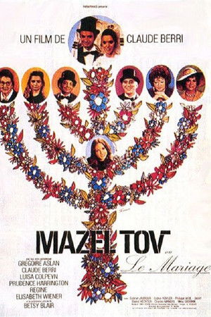 Mazel Tov ou le Mariage