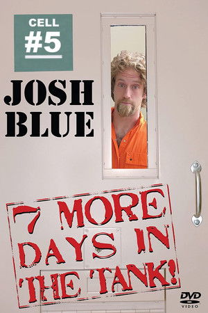 Josh Blue: 7 More Days In The Tank