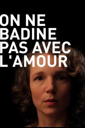 On ne badine pas avec l'amour