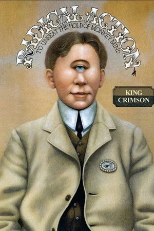 King Crimson: Radical Action to Unseat the Hold of Monkey Mind