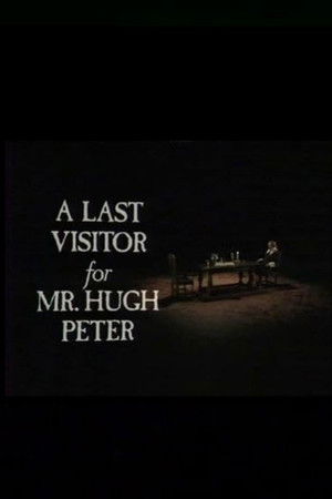 A Last Visitor for Mr. Hugh Peter