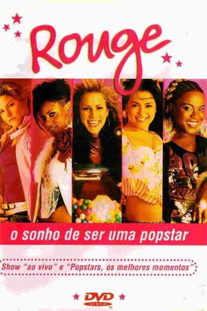Rouge - O Sonho de Ser Uma Popstar