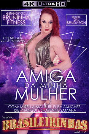 Amiga da Minha Mulher