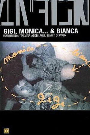 Gigi, Monica... et Bianca
