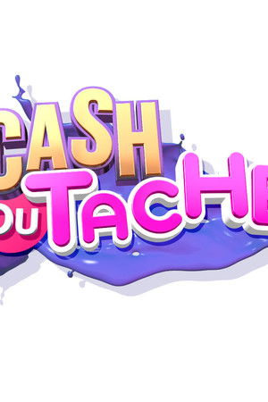 Cash ou Tache ?