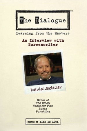 The Dialogue: An Interview with Screenwriter David Seltzer