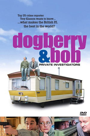Dogberry and Bob: Private Investigators