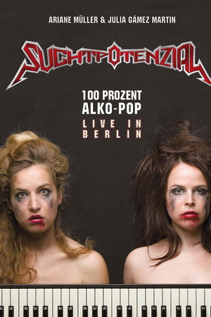 Suchtpotenzial - 100 Prozent Alko-Pop (Live in Berlin)