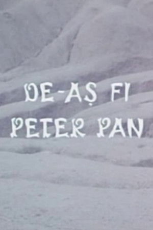 De-ași fi Peter Pan