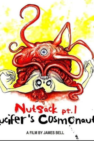 Nutsack Pt. 1: Lucifer's Cosmonauts