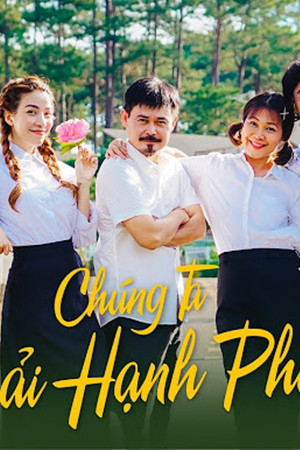 Chúng ta phải hạnh phúc