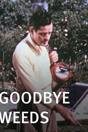 Goodbye, Weeds