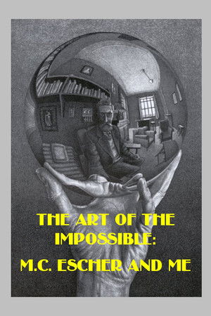 The Art of the Impossible: M.C. Escher and Me