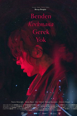 Benden Korkmana Gerek Yok