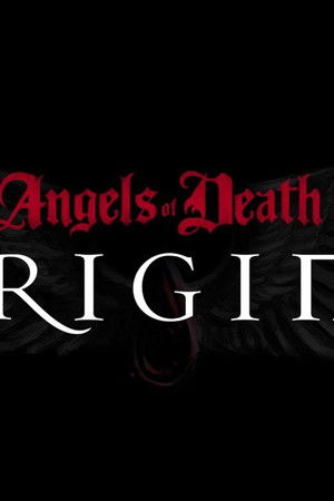 Angels of Death: Origins