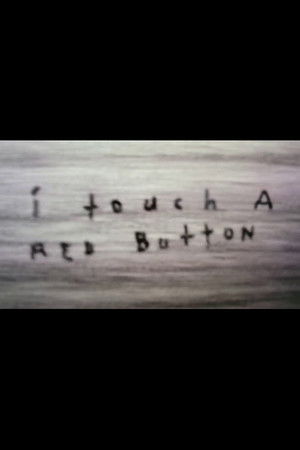I Touch A Red Button Man