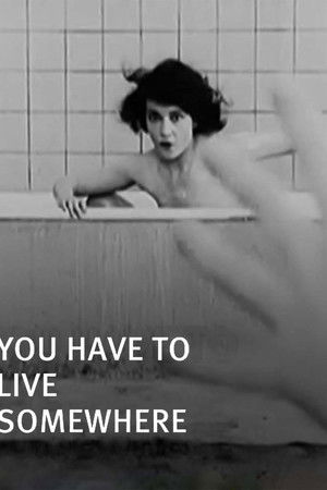 You Have to Live Somewhere