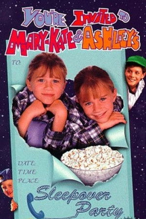 You're Invited to Mary-Kate & Ashley's Sleepover Party