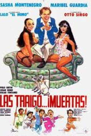 Las traigo... ¡muertas!