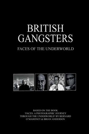 British Gangsters: Faces of the Underworld
