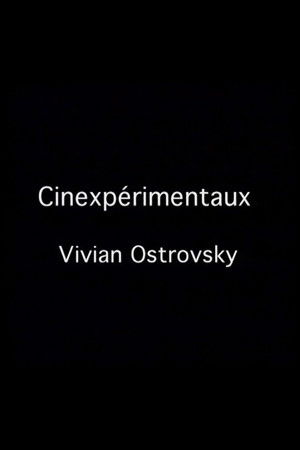 Cinexpérimentaux #3: Vivian Ostrovsky