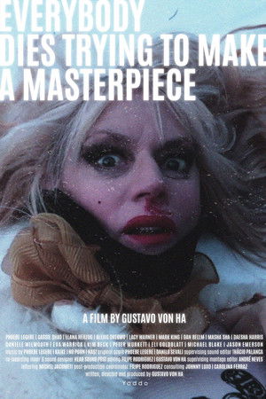 Everybody Dies Trying to Make a Masterpiece