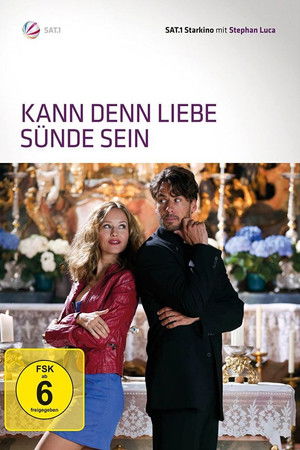Kann denn Liebe Sünde sein?