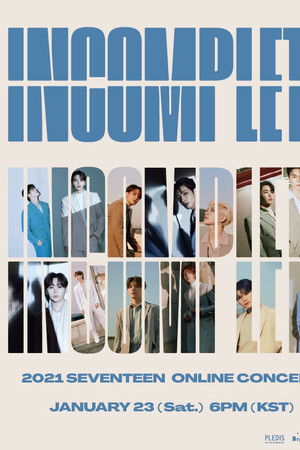 Seventeen: In-Complete Concert