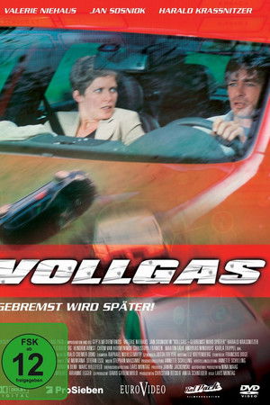 Vollgas - Gebremst wird später