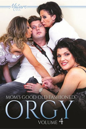 Mom's Good Old Fashioned Orgy Volume 4